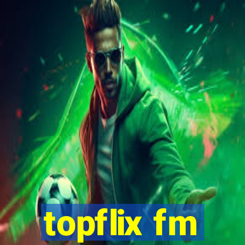 topflix fm